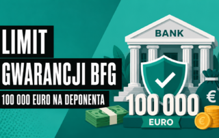 Gwarancja BFG 2026 i limit 100 000 euro dla depozytów w bankach i SKOK-ach.